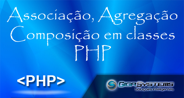 Associação, agregação e composição em classes PHP Associação, agregação e composição em classes PHP